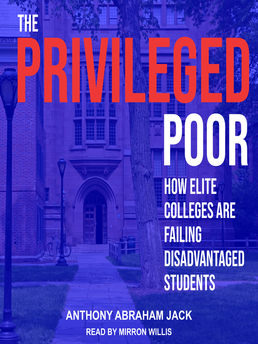 Title details for The Privileged Poor by Anthony Abraham Jack - Wait list